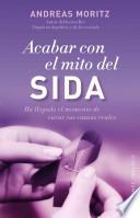Acabar con el mito del sida / Ending the AIDS Myth