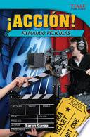 ¡Acción! Filmando películas (Action! Making Movies) Guided Reading 6-Pack