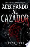 Acechando al cazador, Spanish-language edition of Haunting the Hunter