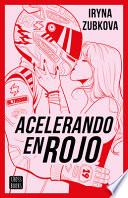 Acelerando En Rojo (Novela) / Running the Red Light (a Novel)