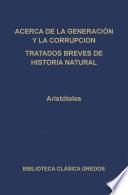 Acerca de la generación y la corrupción. Tratados breves de historia natural.