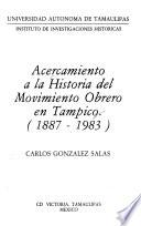 Acercamiento a la historia del movimiento obrero en Tampico (1887-1983)
