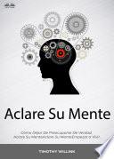 Aclare Su Mente