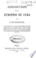 Aclimatacion é higiene de los europeos en Cuba