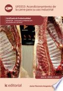 Acondicionamiento de la carne para su uso industrial. INAI0108