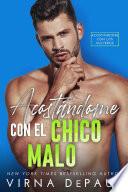 Acostándome con el Chico Malo