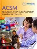 ACSM Recursos Para El Especialista En Fitness y Salud