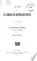 Actas de la H. Cámara de Representantes ...