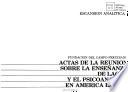 Actas de la Reunión sobre la Enseñanza de Lacan y el Psicoanálisis en América Latina