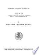 Actas de las I Jornadas de Metodología Aplicada de las Ciencias Históricas, [24 al 27 de abril de 1973].: Prehistoria e historia antigua