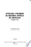 Actas del I Coloquio de Historia Antigua de Andalucia, Cordoba, 1988
