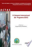 Actas del II Coloquio Internacional del Programa EDICE. Actos de habla y cortesía en distintas variedades del español: Perspectivas teóricas y metodológicas.