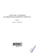 Actas del primero Congreso de Arqueologia Medieval Española