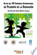 Actas del VII Congreso Internacional de Filosofía de la Educación