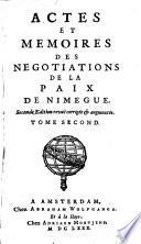 Actes et mémoires des negociations de la paix de Nimegue