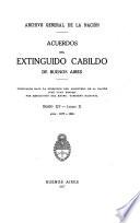 Acuerdos del extinguido Cabildo de Buenos Aires