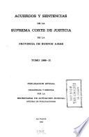 Acuerdos y sentencias dictados por la Suprema Corte de Justicia de la Provincia