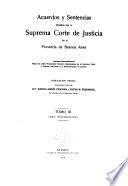 Acuerdos y sentencias dictados por la Suprema Corte de Justicia de la Provincia