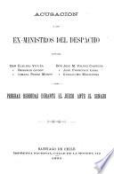 Acusacion a los ex-ministros del despacho se %nores Don Claudio Vicu %na, Don Domingo Godoy