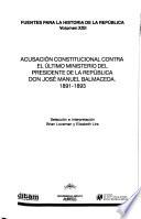 Acusación constitucional contra el último ministerio del presidente de la república Don José Manuel Balmaceda, 1891-1893