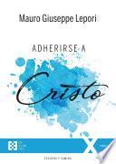 Adherirse a Cristo