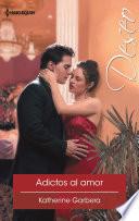 Adictos al amor