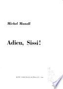 Adieu, Sissi!