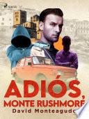 Adiós, monte Rushmore