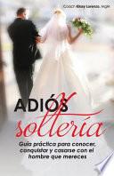 Adios Solteria