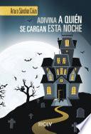 Adivina a quién se cargan esta noche