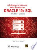 Administración básica de bases de datos con ORACLE 12c SQL