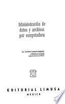 Administración de datos y archivos por computadora