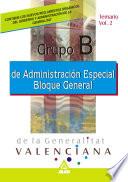Administracion Especial de la Generalitat Valenciana. Grupo B. Bloque General. Temario Volumen Ii