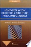 Administraci├│n de Datos y Archivos Por Computadora