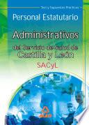 Administrativos Del Servicio de Salud de Castilla Y León (sacyl). Personal Estatutario.test Y Supuestos Practicos Ebook
