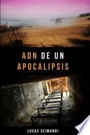 ADN de un Apocalipsis
