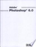 Adobe Photoshop 6. Edite Imagenes Sin Limite