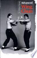 Advanced Wing Chun by William M. Cheung