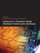 Advances in Transition-Metal Mediated Heterocyclic Synthesis