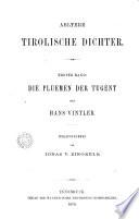 Aeltere tirolische Dichter, herausg. von I.V. Zingerle [and] (J.E. Wackernell).