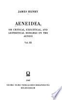 Aeneidea, Or Critical, Exegetical, and Aesthetical Remarks on the Aeneis