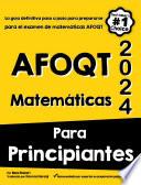 AFOQT MATEMÁTICA PARA PRINCIPIANTES: La guía definitiva paso a paso para prepararse para el examen de matemáticas AFOQT (Spanish Edition)