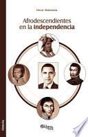 Libro Afrodescendientes En La Independencia