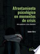 Afrontamiento psicológico en momentos de crisis