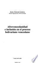 Afrovenezolanidad e inclusión en el proceso bolivariano venezolano