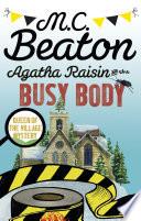 Agatha Raisin and the Busy Body