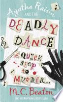 Agatha Raisin and the Deadly Dance