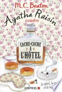 Agatha Raisin enquête 17 - Cache-cache à l'hôtel