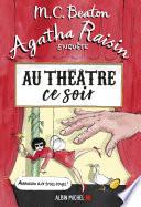 Agatha Raisin enquête 25 - Au théâtre ce soir