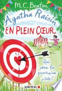 Agatha Raisin enquête 34 - En plein coeur